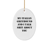 Italian Greyhound Dog Oval Ornament Funny Quote Gifts for Men Friends Family Christmas - Image 1